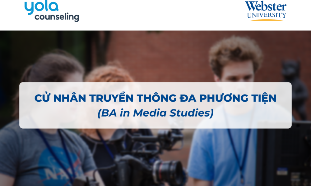 CỬ NHÂN TRUYỀN THÔNG ĐA PHƯƠNG TIỆN – NGÀNH HỌC CHO NHỮNG NGƯỜI KỂ CHUYỆN THỜI ĐẠI SỐ!